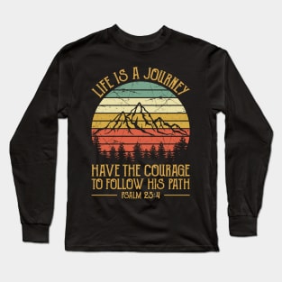 Vintage Retro Life Is A Journey Have The Courage To Follow His Path Long Sleeve T-Shirt